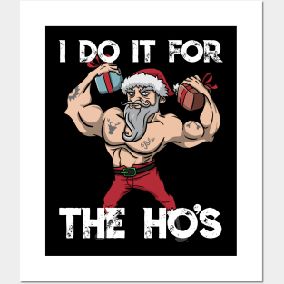 I Do It For The Ho's Santa Claus Offensive Christmas Meme Posters and Art